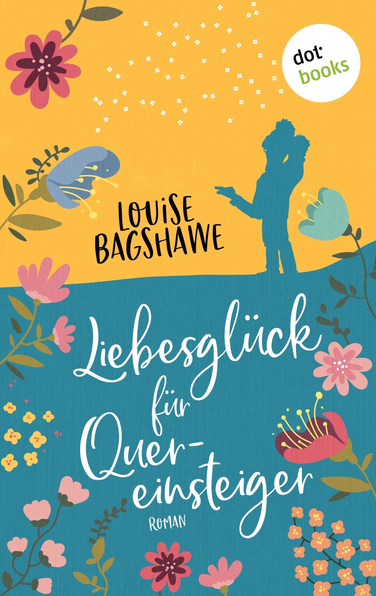 Liebesglück für Quereinsteiger eBook v. Louise Bagshawe