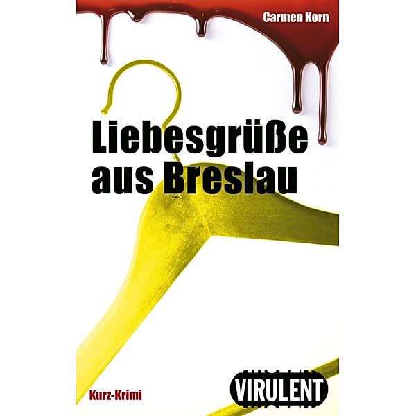 Liebesgrüße aus Breslau, Carmen Korn