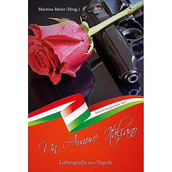 Liebesgrüße aus Napoli - Un Amore Italiano, Martina Meier