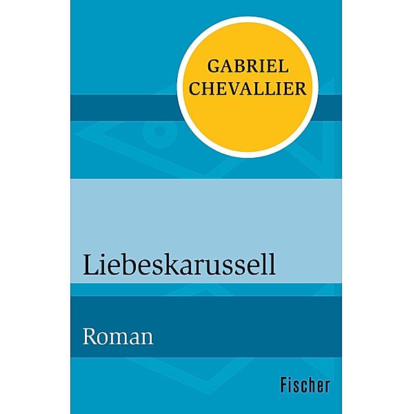 Liebeskarussell, Gabriel Chevallier