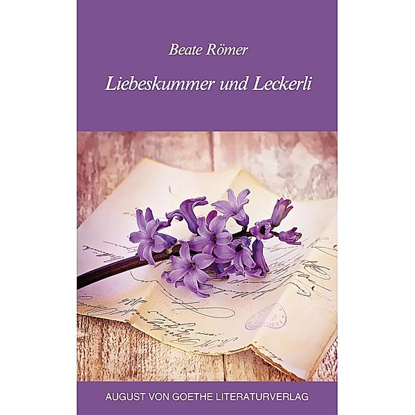 Liebeskummer und Leckerli, Beate Römer