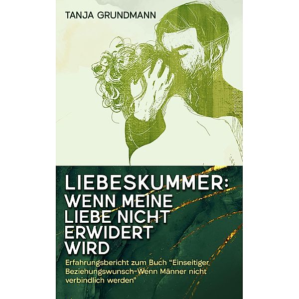 Liebeskummer: Wenn meine Liebe nicht erwidert wird, T. G.