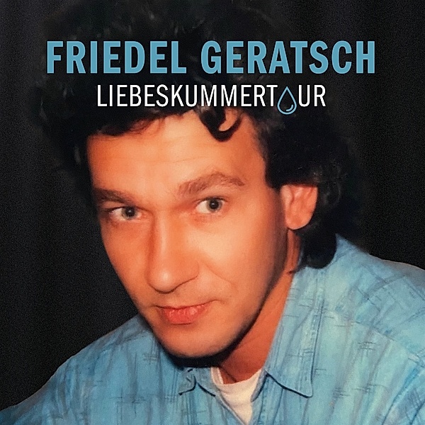 Liebeskummertour, Friedel Geratsch