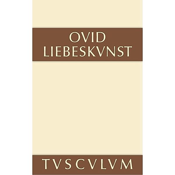 Liebeskunst / Ars amatoria, Ovid