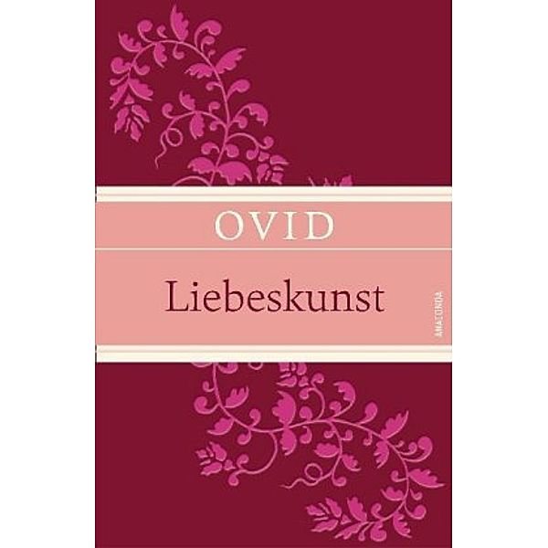 Liebeskunst (Leinen-Ausgabe mit Banderole), Ovid