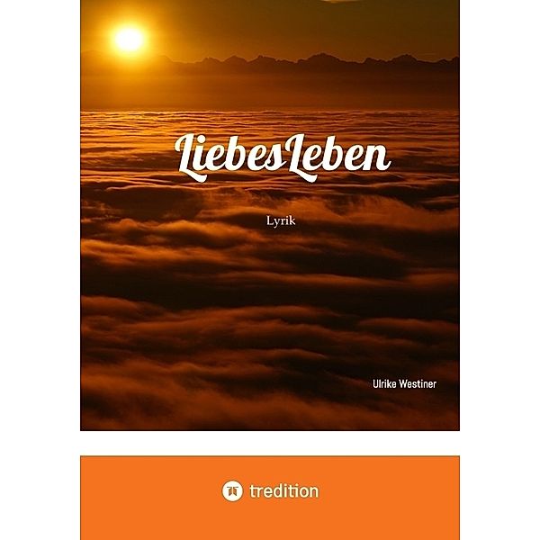 LiebesLeben, Ulrike Westiner