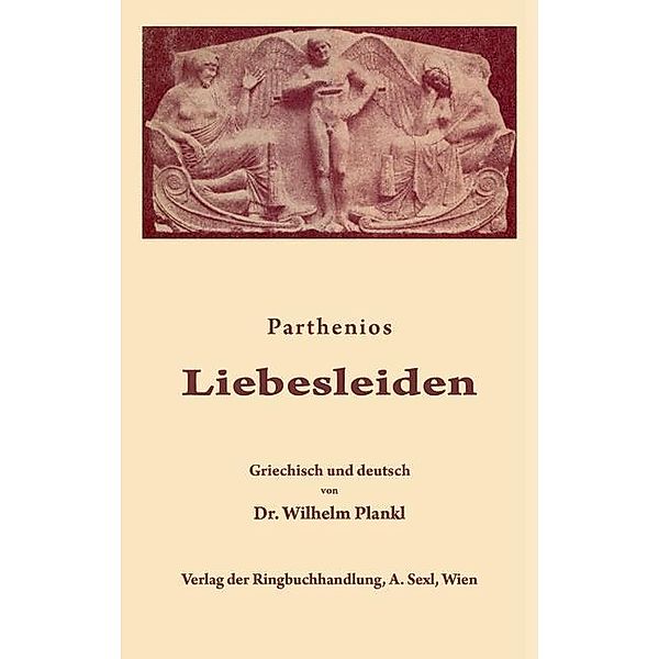 Liebesleiden / Sammlung Tusculum, Parthenios