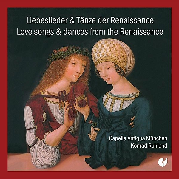 Liebeslieder & Tänze Der Renaissance, Capella Antiqua München, Ruhlan