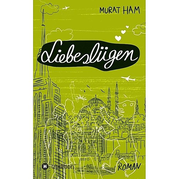 Liebeslügen / tredition, Murat Ham