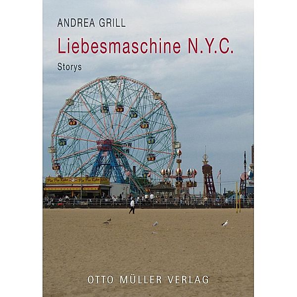 Liebesmaschine N.Y.C., Andrea Grill
