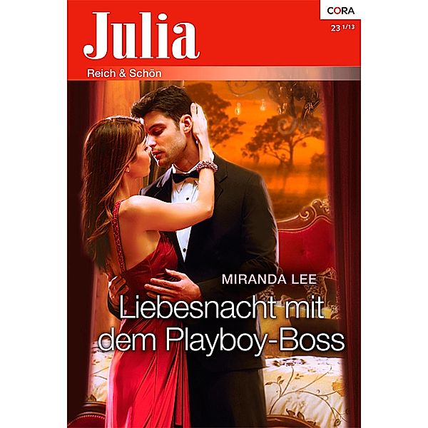 Liebesnacht mit dem Playboy-Boss / Julia Romane Bd.2100, Miranda Lee