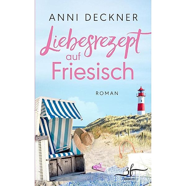 Liebesrezept auf Friesisch, Anni Deckner