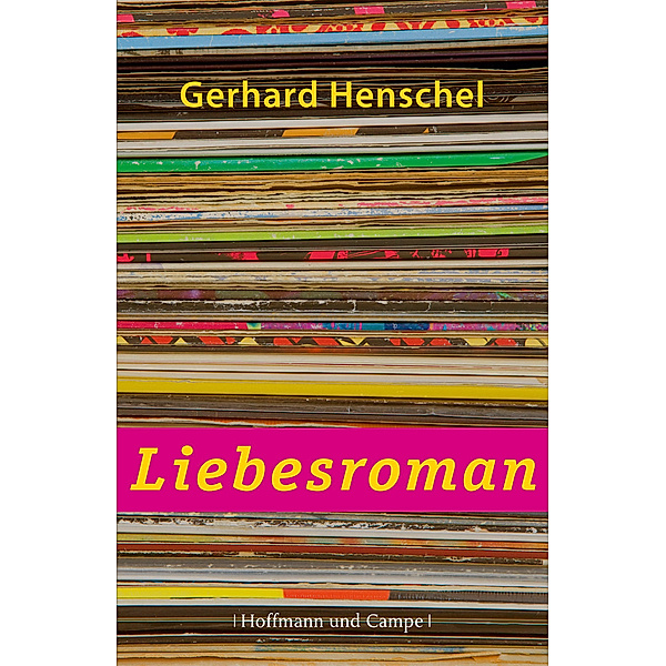 Liebesroman / Martin Schlosser Bd.3, Gerhard Henschel