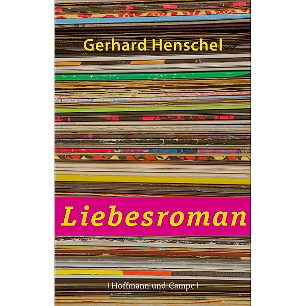 Liebesroman / Martin Schlosser Bd.3, Gerhard Henschel