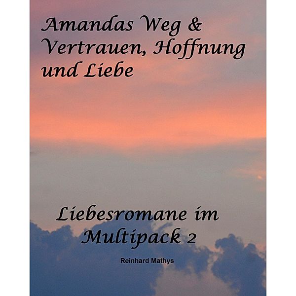 Liebesromane im Multipack 2, Reinhard Mathys