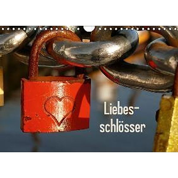 Liebesschlösser / CH-Version (Wandkalender 2015 DIN A4 quer), Lucy M. Laube