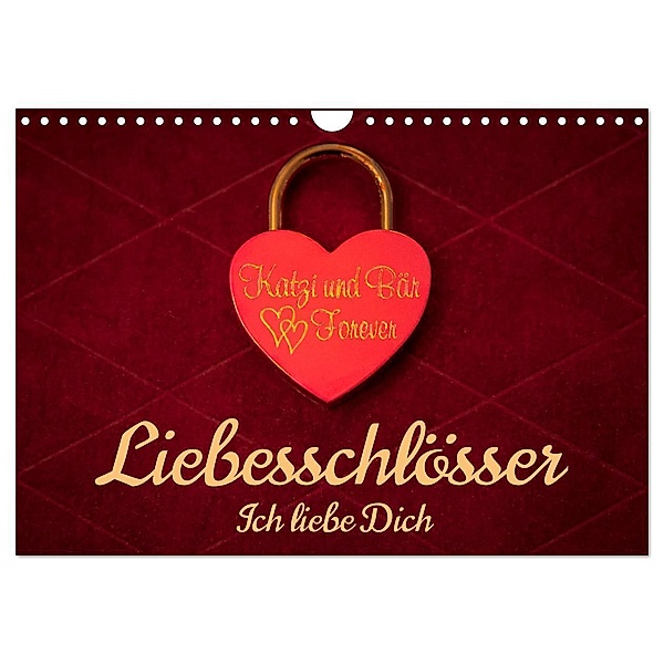 Liebesschlösser, Ich liebe Dich (Wandkalender 2024 DIN A4 quer), CALVENDO Monatskalender, Dietmar Scherf