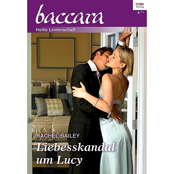 Liebesskandal um Lucy / baccara Bd.1808, Rachel Bailey