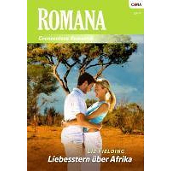 Liebesstern über Afrika / Romana Romane Bd.1884, Liz Fielding