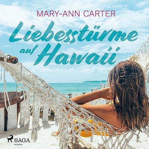 Liebesstürme auf Hawaii (Ungekürzt), Mary-Ann Carter
