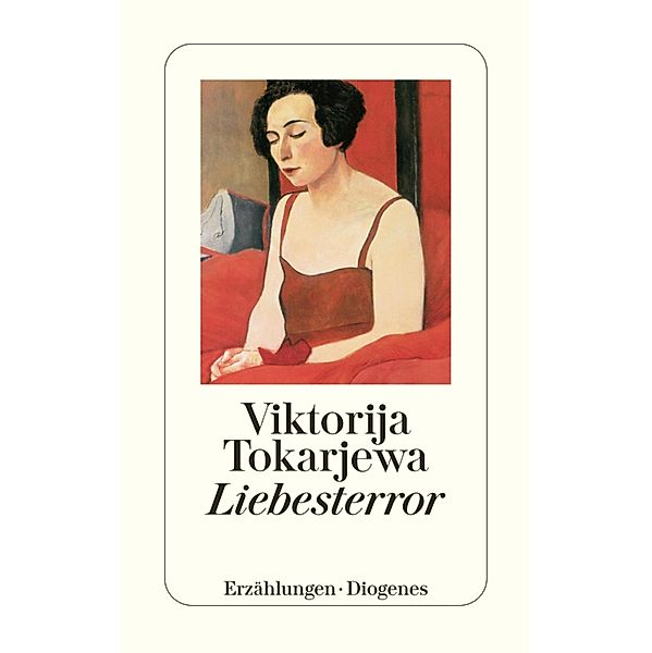 Liebesterror / Diogenes Taschenbücher, Viktorija Tokarjewa