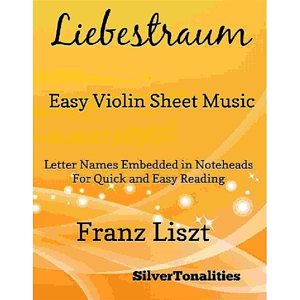 Liebestraum Easy Violin Sheet Music, Silvertonalities