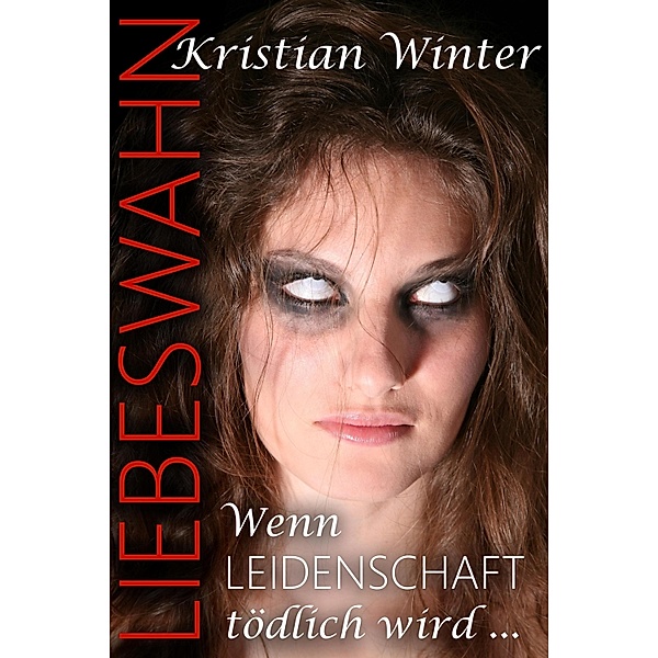 Liebeswahn, Kristian Winter