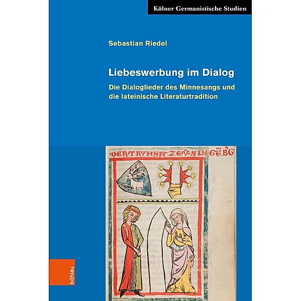 Liebeswerbung im Dialog / Kölner Germanistische Studien. Neue Folge, Sebastian Riedel