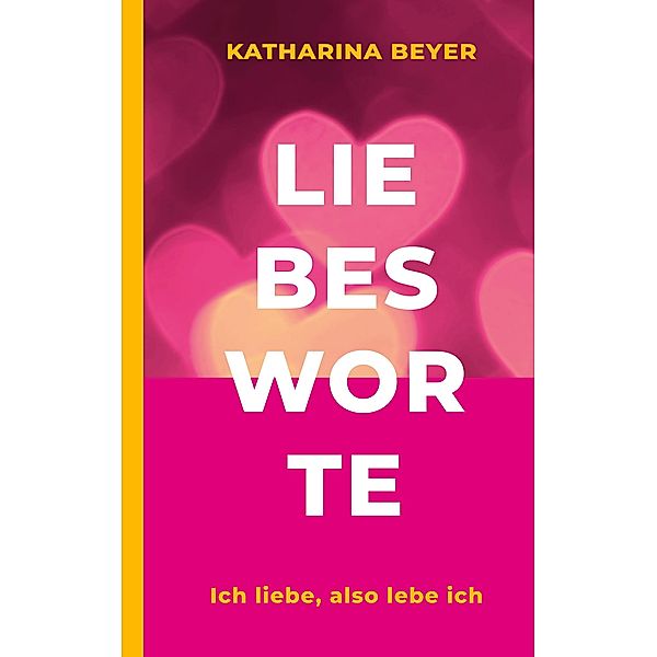 Liebesworte, Katharina Beyer