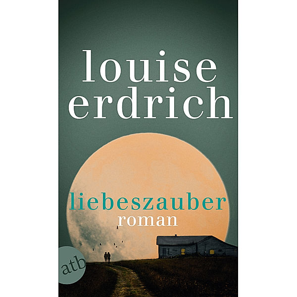 Liebeszauber, Louise Erdrich