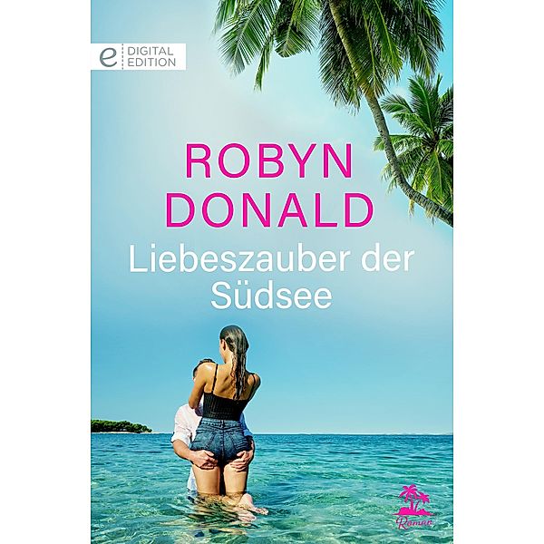 Liebeszauber der Südsee, Robyn Donald