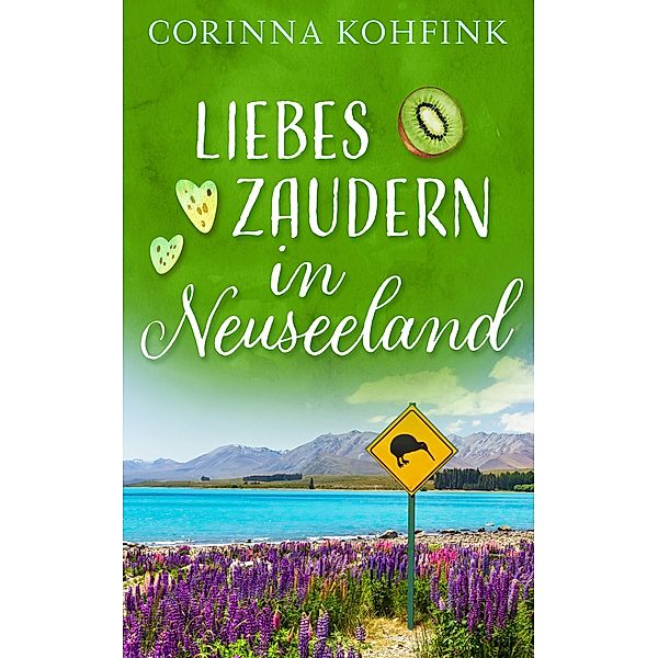 Liebeszaudern in Neuseeland, Corinna Kohfink