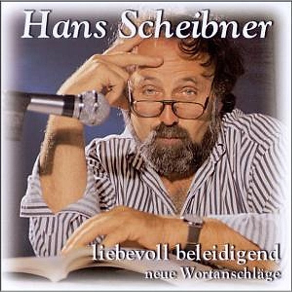 Liebevoll Beleidigend, Hans Scheibner
