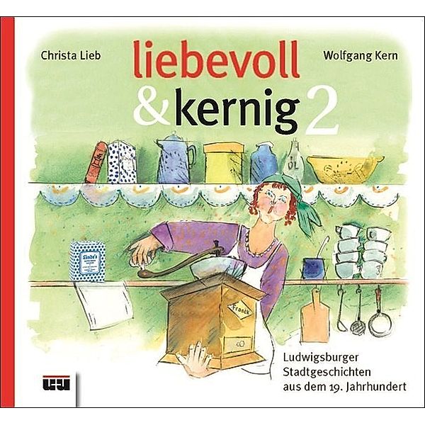 liebevoll & kernig.Bd.2, Christa Lieb, Wolfgang Kern