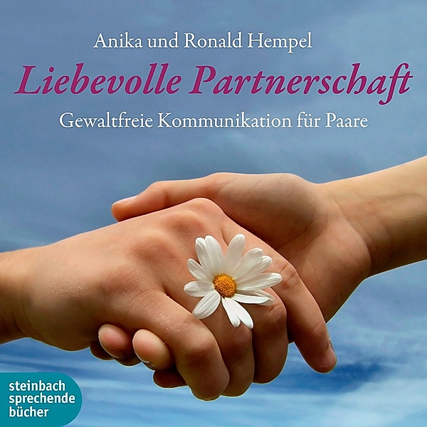 Liebevolle Partnerschaft, 3 Audio-CD, Ronald Hempel, Anika Hempel