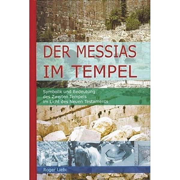 Liebi, R: Messias im Tempel, Roger Liebi