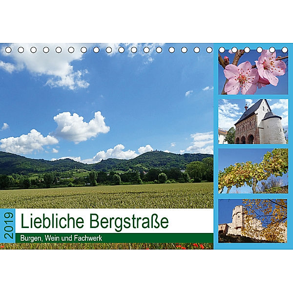 Liebliche Bergstraße - Burgen, Wein und Fachwerk (Tischkalender 2019 DIN A5 quer), Ilona Andersen