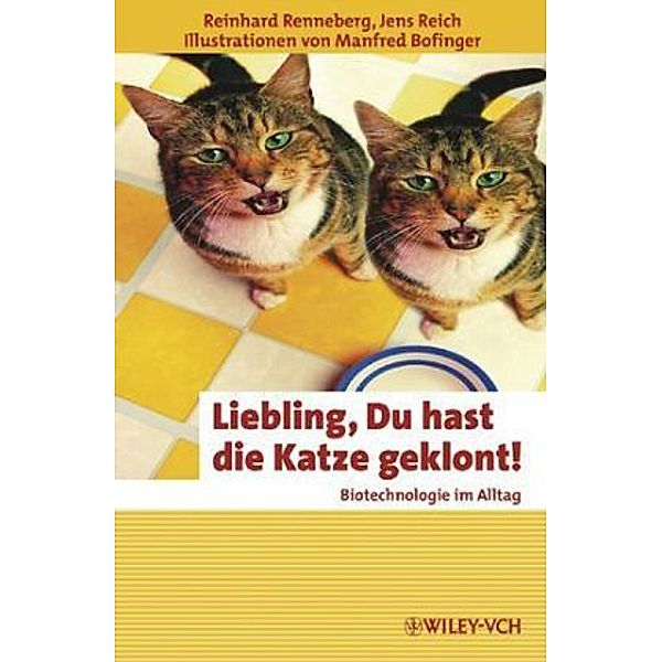Liebling, Du hast die Katze geklont!, Reinhard Renneberg