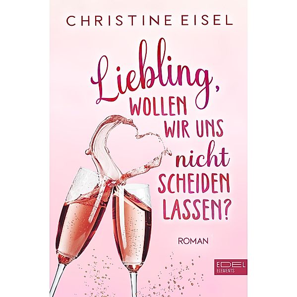 Liebling wollen wir uns nicht scheiden lassen, Christine Eisel