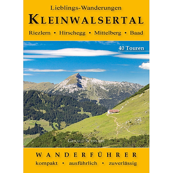 Lieblings-Wanderungen Kleinwalsertal, Gerald Schwabe