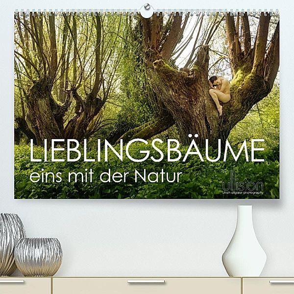 Lieblingsbäume - eins mit der Natur (Premium, hochwertiger DIN A2 Wandkalender 2023, Kunstdruck in Hochglanz), Ulrich Allgaier (Ullision)