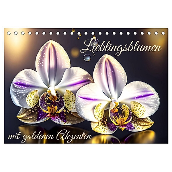 Lieblingsblumen mit goldenen Akzenten (Tischkalender 2024 DIN A5 quer), CALVENDO Monatskalender, Marion Bönner