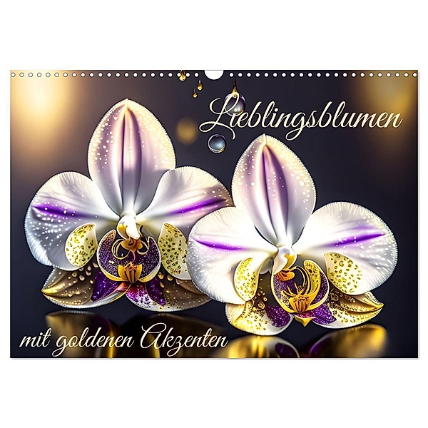 Lieblingsblumen mit goldenen Akzenten (Wandkalender 2024 DIN A3 quer), CALVENDO Monatskalender, Marion Bönner