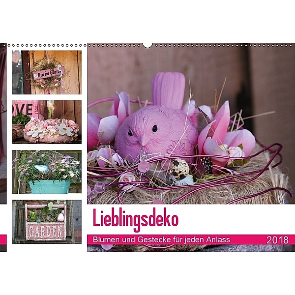 Lieblingsdeko - Blumen und Gestecke für jeden Anlass (Wandkalender 2018 DIN A2 quer), SchnelleWelten