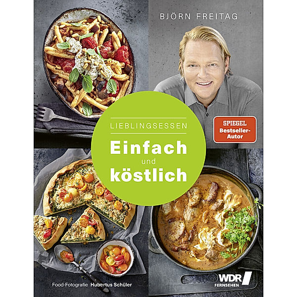 Lieblingsessen - Einfach und köstlich, Björn Freitag, Thomas Mudersbach