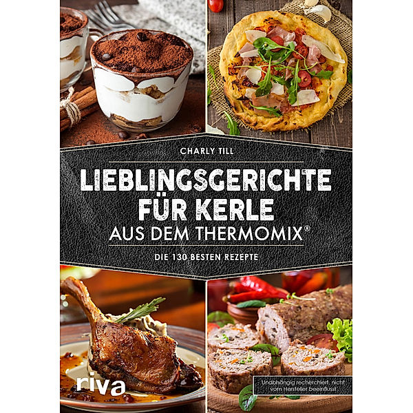 Lieblingsgerichte für Kerle aus dem Thermomix®, Charly Till