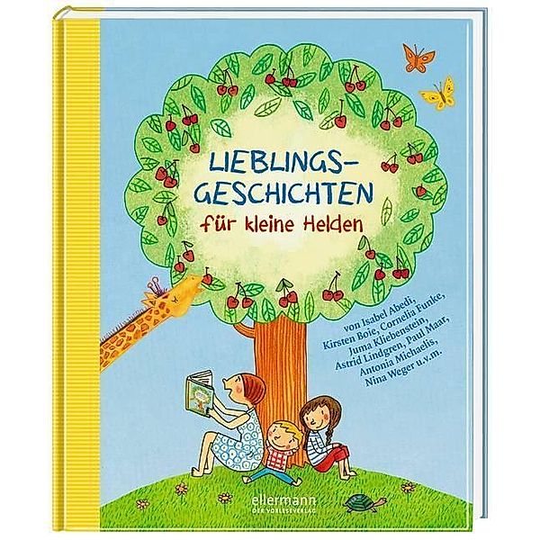 Lieblingsgeschichten für kleine Helden, Isabel Abedi, Kirsten Boie, Cornelia Funke, Astrid Lindgren, Paul Maar