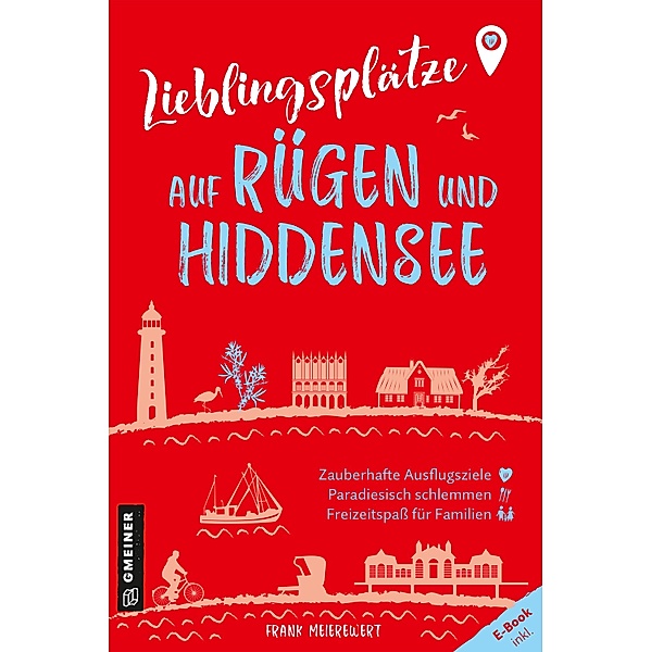 Lieblingsplätze auf Rügen und Hiddensee / Lieblingsplätze im GMEINER-Verlag, Frank Meierewert