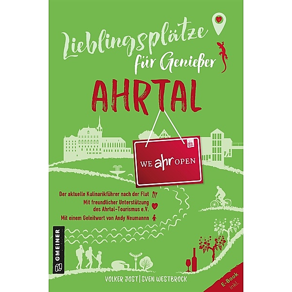 Lieblingsplätze für Genießer - Ahrtal / Lieblingsplätze im GMEINER-Verlag, Volker Jost, Sven Westbrock