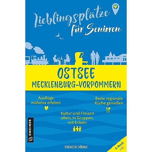 Lieblingsplätze für Senioren - Ostsee Mecklenburg-Vorpommern, Cornelia Döring